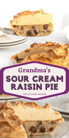 grandma's sour cream raisin pie recipe with text overlay that reads grandma's sour cream raisin pie