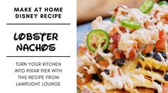 the recipe for lobster nachos is shown here