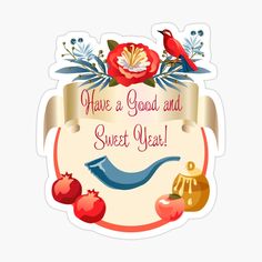 have a good and sweet year sticker