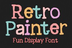 the retro painter font is displayed on a black background with pink, yellow and blue letters