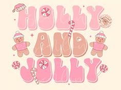 the words holly and joly are decorated with gingerbreads, candy canes and candies