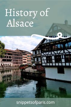 the history of alsac in germany with text overlaying it and an image of buildings