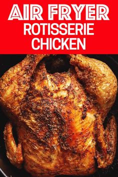 an air fryer rotissee chicken in a skillet with the title above it