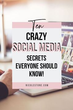 a person typing on a laptop with the words ten crazy social media secrets everyone should know