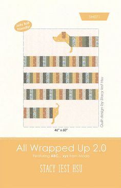 an all wrapped up 2 0 quilt pattern with the text, stay test hsu