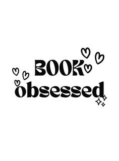 the words book obsesed are written in black on a white background with hearts