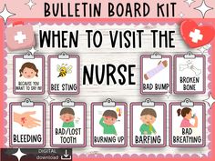 the bulletin board for when to visit the nurse