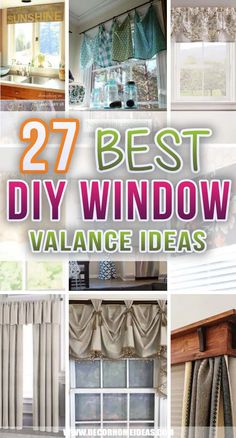 the best diy window valance ideas for curtains and drapes with text overlay that reads, 27 best diy window valance ideas