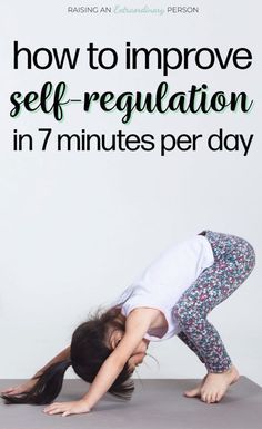 a woman doing yoga poses with the words how to improve self - regulation in 7 minutes per day