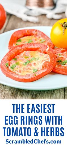 the easy egg rings with tomato and herbs recipe on a white plate next to tomatoes