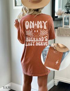 ⚡️😵 On My Husbands Last Nerve Tee 😵⚡️ ⚡️❤️😍 Wife Life Tshirt 😍❤️⚡️ Comfort Colors Front and Back SIZING & MATERIALS: Printed on Unisex Comfort Colors c1717 garment-dyed t-shirt for a relaxed fit; the fabric brings extra coziness to your wardrobe while the relaxed fit makes it an excellent daily choice.  .: 100% ring-spun cotton .: Medium fabric (6.1 oz/yd² (206.8 g/m *Sizing down one size will give you a more fitted look* *Sticking with your normal size gives a nice relaxed look* *Sizing up On My Boyfriends Last Nerve, Single Color Shirt Design, Summer Graphic Tees Women, Wife Tshirt Ideas, On My Husbands Last Nerve Shirt, Mom Of Both Shirt Ideas, Fun Tshirt Designs, Diy Shirts Vinyl, T Shirt Ideas Design