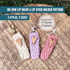 three crochet key fobs are shown with the text, no - sew lipp & lipstick holder pattern