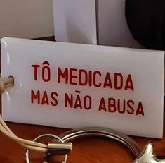 a sign that says to medicada mas nao abusa