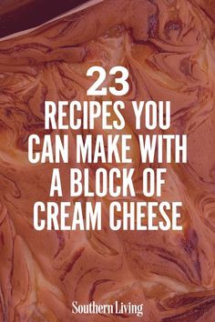 the cover of southern living's book, 23 recipes you can make with a block of cream cheese