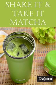 a green drink in a glass with ice cubes on the side and text overlay that reads, how to make shake it and take it matcha