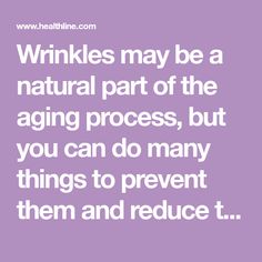 Wrinkles may be a natural part of the aging process, but you can do many things to prevent them and reduce their appearance. Try these scientifically supported wrinkle remedies before scheduling an appointment with a dermatologist. Wrinkle Remedies, Aging Process, Makeup Nails, Home Remedies, Beauty Tips, You Can Do, Wrinkles