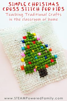 a cross stitch christmas tree on a piece of cloth with text overlay that reads simple christmas cross stitch for kids teaching traditional crafts in the classroom or home