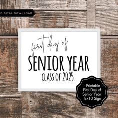 a sign that says first day of senior year class of 2013 with the text, printable