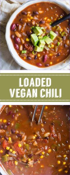 a bowl of loaded vegan chili with avocado on top and the words loaded vegan chili above it