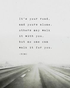 Road Quotes, Molana Rumi, Citation Force, Rumi Poem, Peaceful Space, Perspective Quotes, Inspirerende Ord, Inspirational Quotes Posters, Remember Quotes