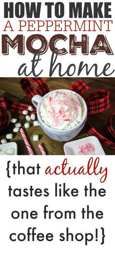 how to make a peppermint mocha at home that tastes like the one from the coffee shop