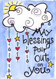 a watercolor drawing of clouds and stars with the words may blessing pour out on you