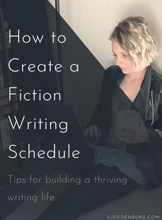 a woman sitting in front of a book shelf with her laptop and text overlay how to create a fiction writing schedule tips for building a thriving writing life