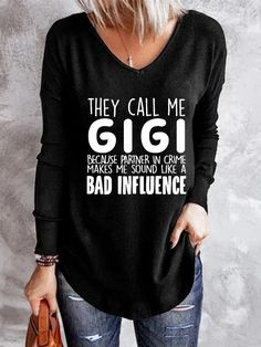 Women S  They Call Me Gigi Funny V Neck Long Sleeve Tee Shipping from the US. Easy 30 day return policy, 100% cotton, Double-needle neck, sleeves and hem; Roomy Unisex Fit. Funny V, Printed Tunic Tops, Back Off, Print Tunic, Trending Tshirts, Casual T Shirt, Tshirts Online, Casual T Shirts, Tunic Top