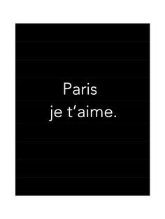 a black and white photo with the words paris, je t'aime on it