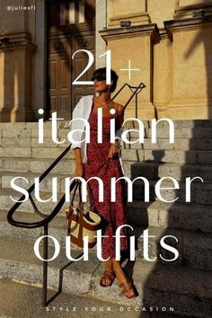 a woman standing on some steps with the words 21 italian summer outfits in front of her