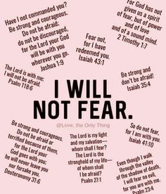 a poster with the words i will not fear written in black and white on pink