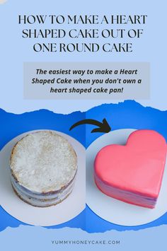 how to make a heart shaped cake out of one round cake the easy way to make a heart shaped cake when you don't own a heart shaped cake