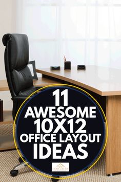 an office desk with the words 11 awesome 10x13 office layout ideas