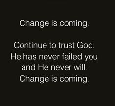 Change Is Coming, Spiritual Words, Thank You God, Religious Quotes, God Jesus