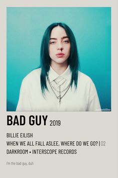 a woman with green hair and piercings in front of a blue background that says bad guy