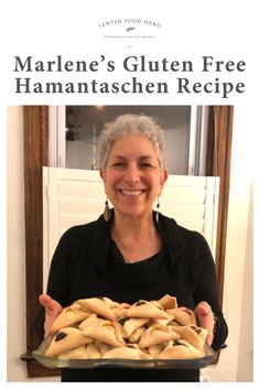 a woman holding a tray full of food with the title marlen's gluten free hamantaschen recipe