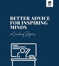 a blue book cover with the words better advice for inspireing minds and an image of a