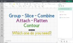 a computer screen with the text group - slice combine attach - flatten contour which one do you need?