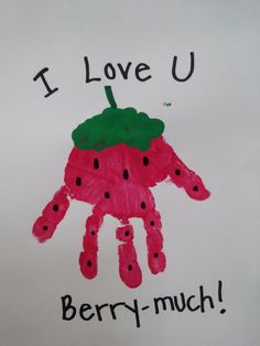 a child's handprint with the words i love u berry - much