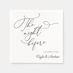 the night before wedding reception card in black ink on white paper with handwritten lettering