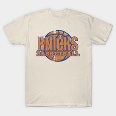 a white t - shirt with the words knick's basketball in orange and blue