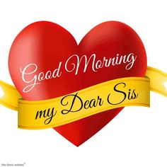 a red heart with a yellow ribbon and the words good morning my dear sister on it