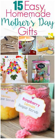 15 easy homemade mother's day gifts in jars with text overlay that reads, 15 easy homemade mother's day gifts