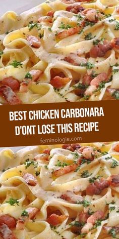 the best chicken carbonara don't lose this recipe is made with pasta and bacon