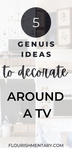 the words genius ideas to decorate around a tv in black and white with pictures above it