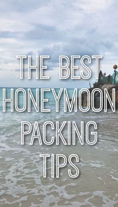 the best honey moon packing tips