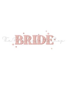 the word bride written in pink on a white background