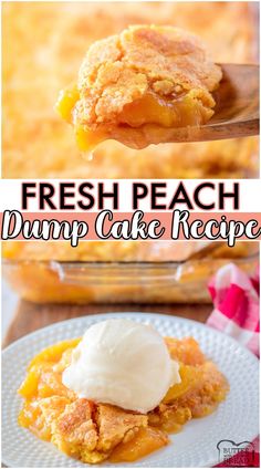 fresh peach dump cake recipe with ice cream on top