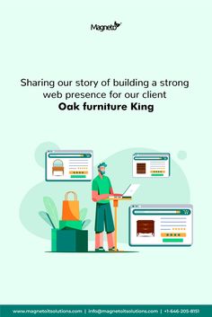 a man standing in front of a computer screen with the text sharing our story of building a strong web presence for our client oak furniture king