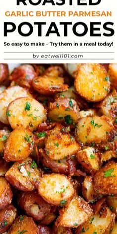 roasted garlic butter parmesan potatoes so easy to make - try them in a meal today